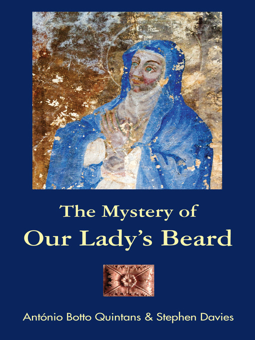 Title details for The Mystery of Our Lady's Beard by Antonio Botto Quintans - Available